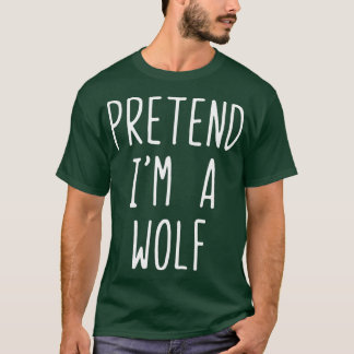 T-shirt Prétendre Que Je Suis Un Costume Wolf Halloween La