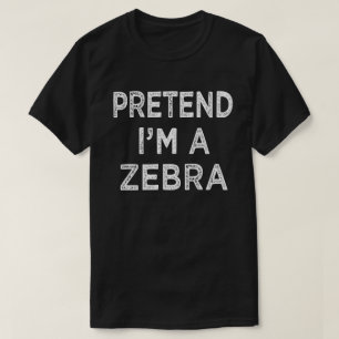 T-shirt Prétendre que je suis un costume Zebra Funny Easy 