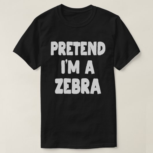 T-shirt Prétendre que je suis un costume Zebra Funny Easy  (Design devant)