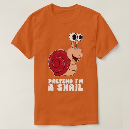 T-shirt Prétendre Que Je Suis Un Escargot (Design devant)
