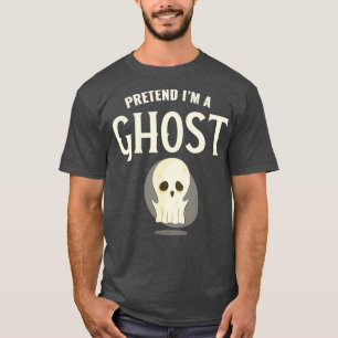 T-shirt Prétendre Que Je Suis Un Fantôme Drôle Costume 