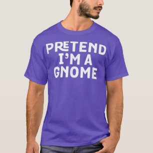 T-shirt Prétendre que je suis un Gnome Funny Lazy Hallowee