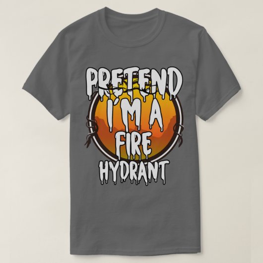 T-shirt Prétendre Que Je Suis Un Hydrant De Feu Halloween (Design devant)