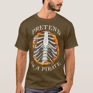 T-shirt Prétendre que je suis un Skeleton Pirate Easy Funn