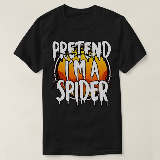 T-shirt Prétendre Que Je Suis Une Araignée Drôle Costume D (Design devant)