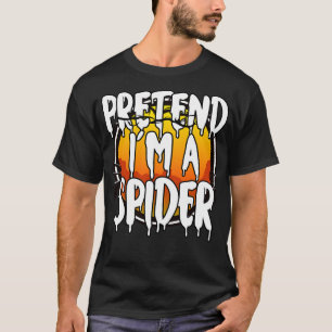 T-shirt Prétendre Que Je Suis Une Araignée Drôle Costume D