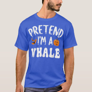 T-shirt Prétendre Que Je Suis Une Baleine Costume Hallowee