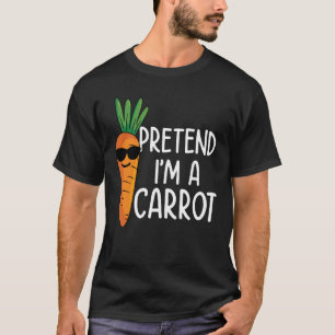 T-shirt Prétendre que je suis une carotte