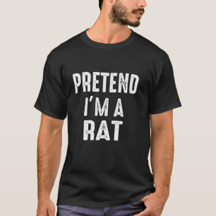 T-shirt Prétendre que je suis une famille de rats qui corr