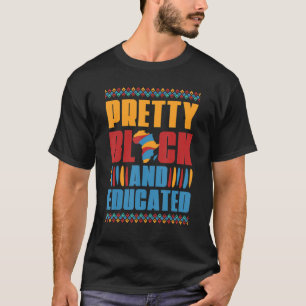 T-shirt Pretty Black And Educated African American Black H
