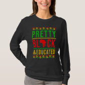 T-shirt Pretty Black and Educated Black History Month  App (Devant)