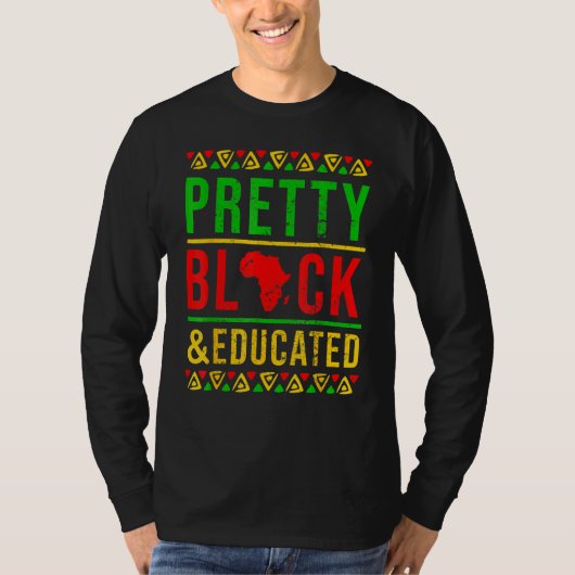 T-shirt Pretty Black and Educated Black History Month Outf (Devant)