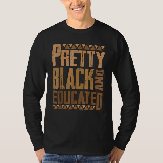 T-shirt Pretty Black And Educated Funny Black Pride Histor (Devant)