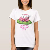 T-shirt Pretty Pink Golf Cart Slogan  (Devant)