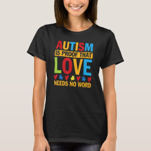 T-shirt Preuves d'autisme que l'amour n'a pas besoin de mo