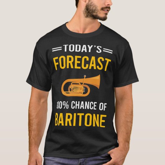 T-shirt Prévision d'aujourd'hui Baritone (Devant)