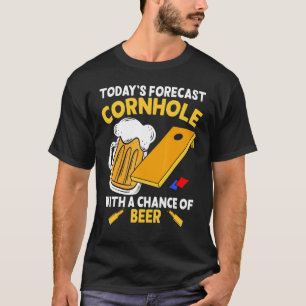 T-shirt Prévision d'aujourd'hui Cornhole avec une chance d