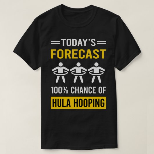 T-shirt Prévision d'aujourd'hui Hula Hooping (Design devant)