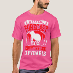 T-shirt Prévision De Fin De Semaine 100 Chance De Capybara