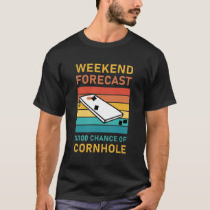 T-shirt Prévision de fin de semaine 100% chance de Cornhol