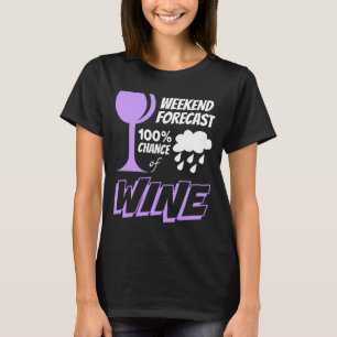 T-shirt Prévision de fin de semaine Nuageux 100% Chance de