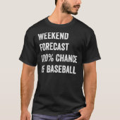 T-shirt Prévision du week-end Amusant de baseball (Devant)