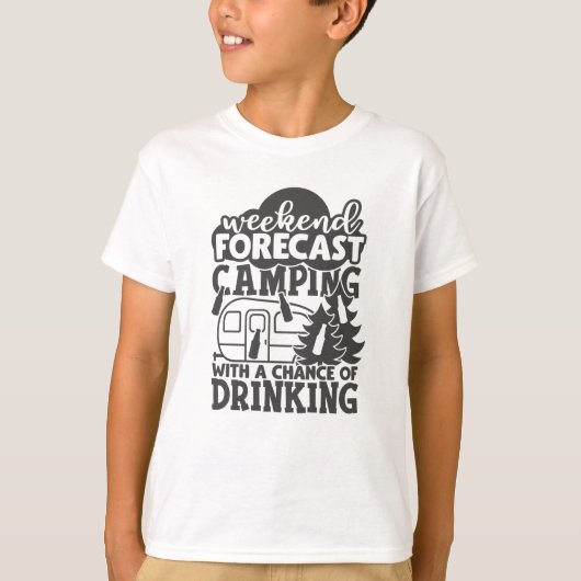 T-shirt Prévision Du Week-End Camping Avec Une Chance De B (Devant)
