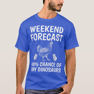 T-shirt Prévision du week-end Chicken Farmer Chicken Lover
