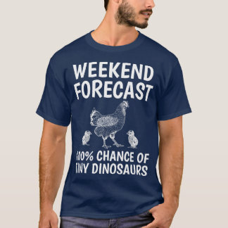 T-shirt Prévision du week-end Chicken Farmer Chicken Lover