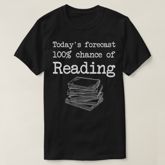 T-shirt Prévisions actuelles 100 Chance de lecture 1 (Design devant)