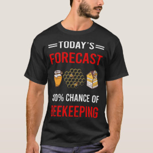 T-shirt Prévisions d'aujourd'hui Apiculture Apiculteur Api