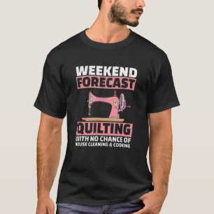 T-shirt Prévisions de week-end  Couture pour quilt  Quilte
