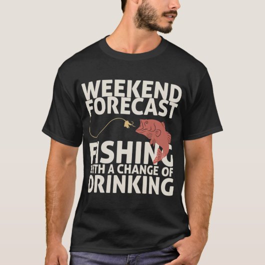 T-shirt Prévisions de week-end de pêche avec un changement (Devant)