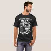 T-shirt Prévisions de week-end pour la détection de métaux (Devant entier)