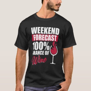 T-shirt Prévisions de week-end Verre de vin à boire Citati