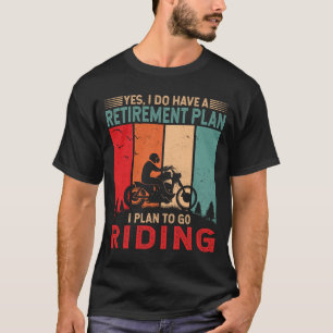 T-shirt Prévoyez d'aller équitation Funny Moto Ride Moto