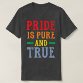 T-shirt Pride Is Pure And True LGBTQ Ribow Pride  (Design devant)
