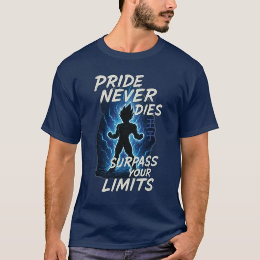 T-shirt Pride Never Dies – Vegeta Inspired Anime Motivatio (Devant)