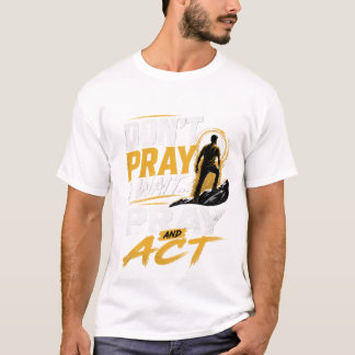 T-Shirt « Prie et Agis »