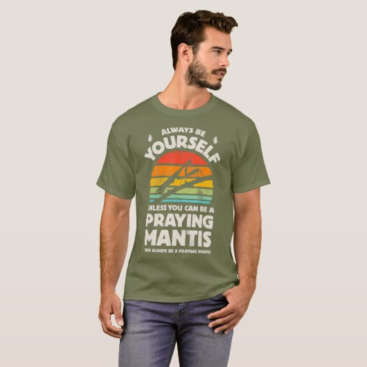 T-shirt Prier Les Mantis Soyez Toujours L'Insecte Bug (Devant entier)