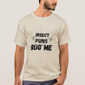 T-shirt Prier Mantis Puns d'insectes Bug Me Funny Pun plai (Devant)