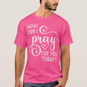 T-shirt Prière Chrétienne Pour Vous Jésus Ou Foi Comment P