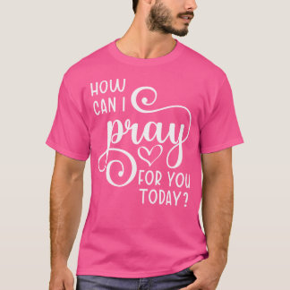 T-shirt Prière Chrétienne Pour Vous Jésus Ou Foi Comment P