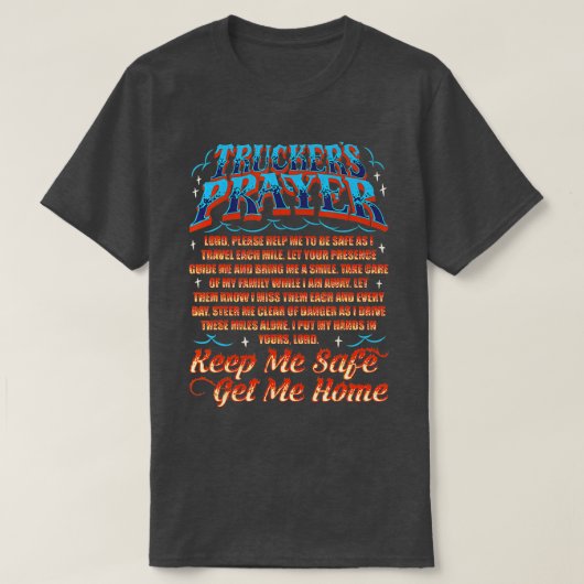 T-shirt Prière de camionneurs Gardez-moi en sécurité Rentr (Design devant)