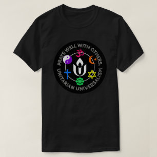 T-shirt Priez bien avec d'autres Unitariens Universalism H