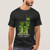 T-shirt Priez Mantis Entomologiste futur Insecte (Devant)