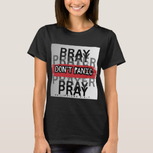 T-shirt Priez, ne paniquez pas