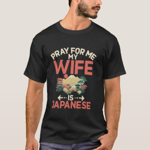 T-shirt Priez pour moi ma femme est Japonaise Long Sleeve
