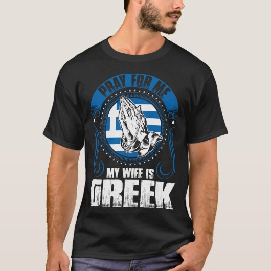 T-shirt Priez pour moi que mon épouse est drôle grec (Devant)