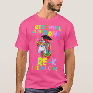 T-shirt Primaire Nous Avons Fini Pré K Ici Nous Venons Uni
